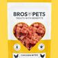 Bros Pets Treats Our Bites are the ultimate healthy snack for your pets, made with premium, single protein sources. Ideal for training or treating, these grain-free and gluten-free bites are packed with nutrients to support your pet's well-being.